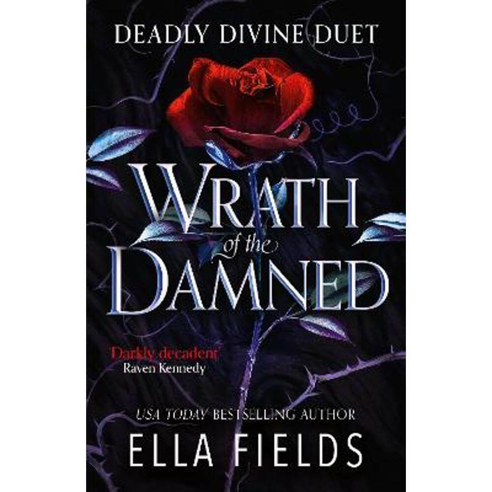 Wrath of the Damned: The highly anticipated sequel to Nectar of the Wicked! A HOT enemies-to-lovers and marriage of convenience dark fantasy romance! (Paperback) - Ella Fields